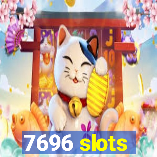 7696 slots