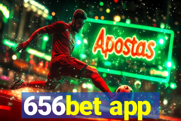 656bet app