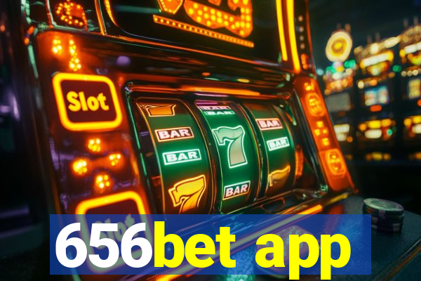 656bet app