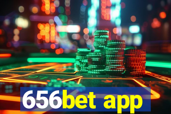 656bet app