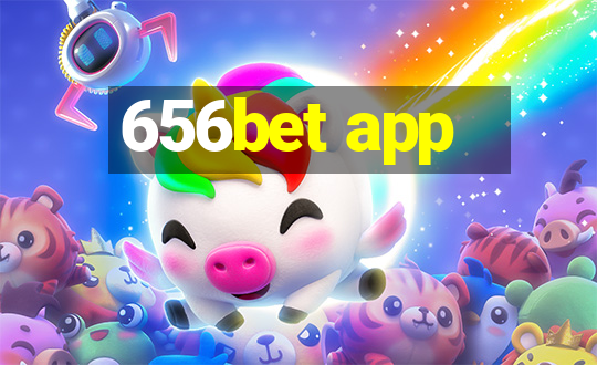 656bet app