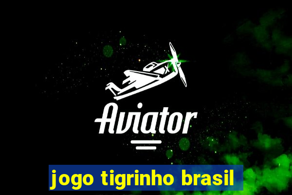 jogo tigrinho brasil