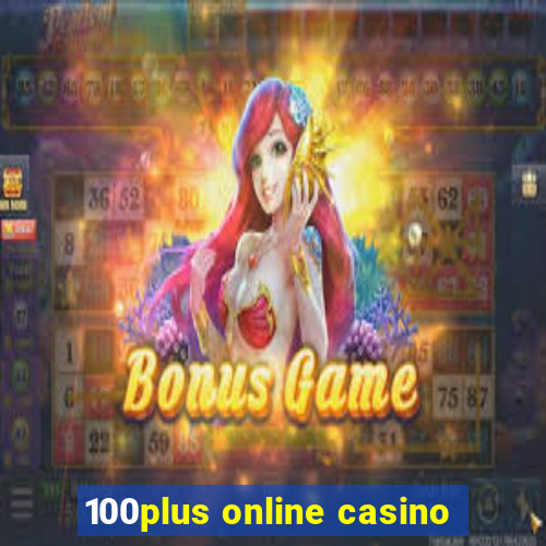 100plus online casino