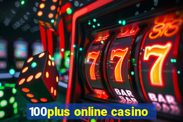 100plus online casino