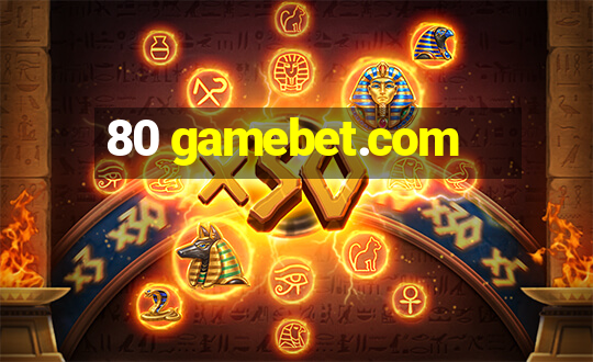 80 gamebet.com