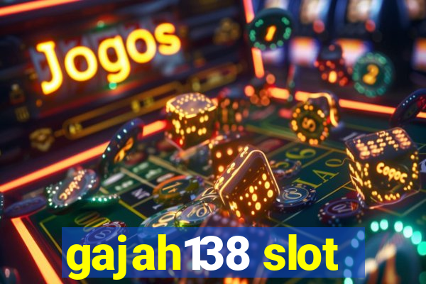 gajah138 slot