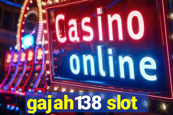 gajah138 slot