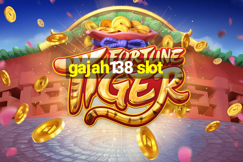 gajah138 slot