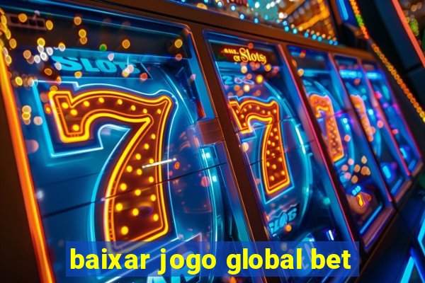 baixar jogo global bet