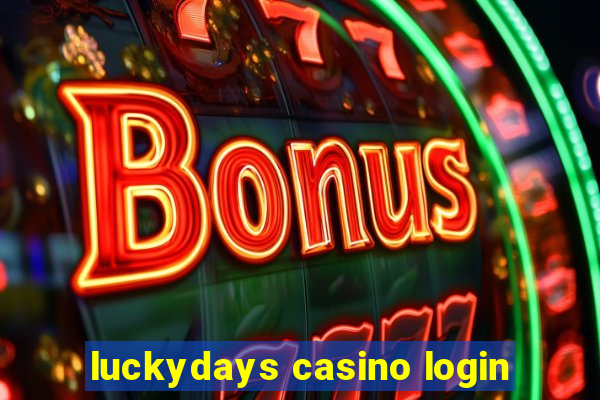 luckydays casino login