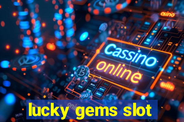 lucky gems slot