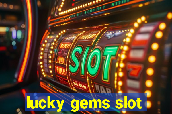 lucky gems slot