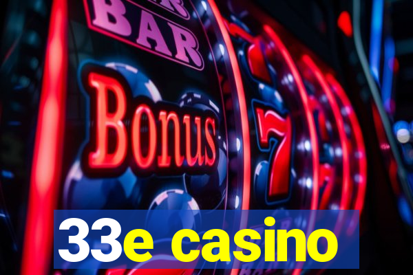 33e casino