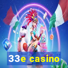 33e casino