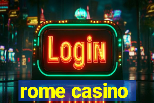 rome casino