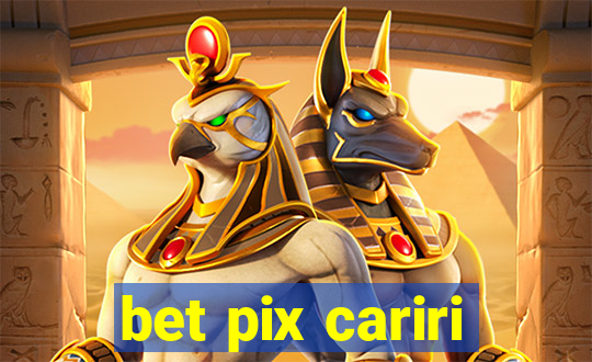 bet pix cariri