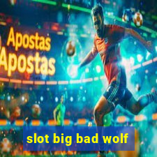 slot big bad wolf