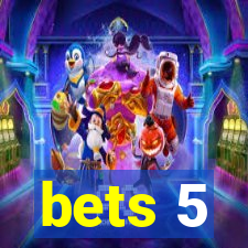 bets 5