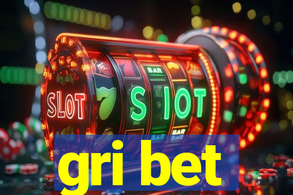 gri bet