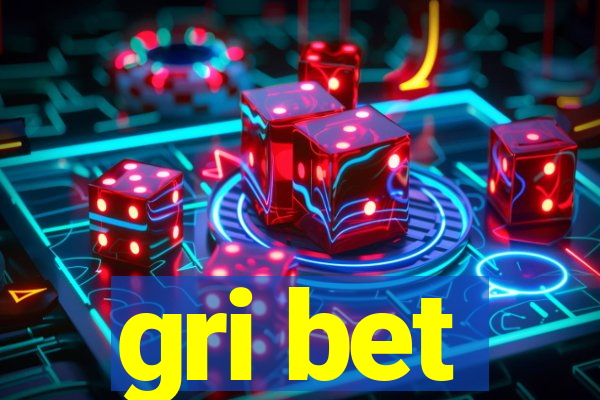 gri bet