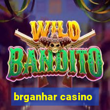 brganhar casino