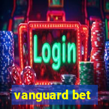 vanguard bet