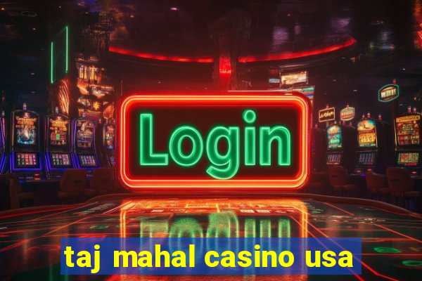 taj mahal casino usa