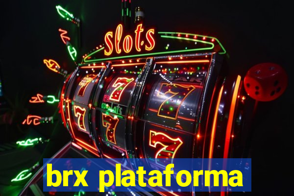 brx plataforma