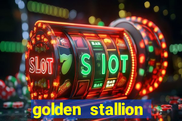 golden stallion slot free play