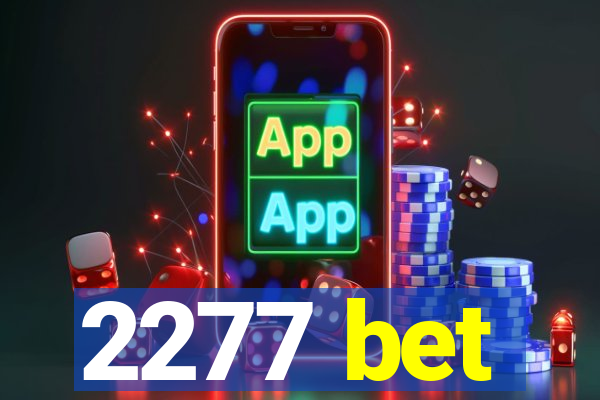 2277 bet