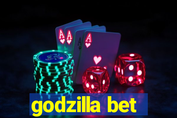 godzilla bet