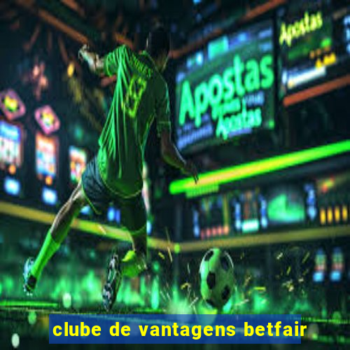 clube de vantagens betfair