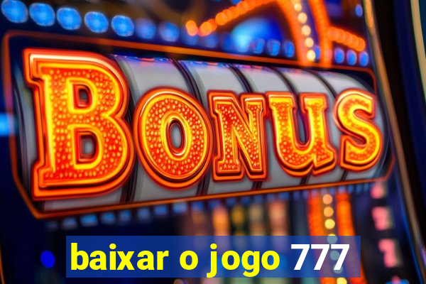 baixar o jogo 777