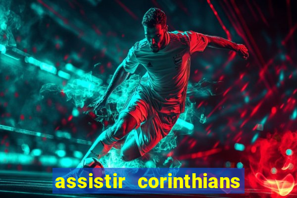 assistir corinthians x palmeiras ao vivo futemax