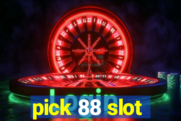 pick 88 slot