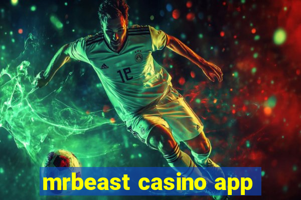 mrbeast casino app