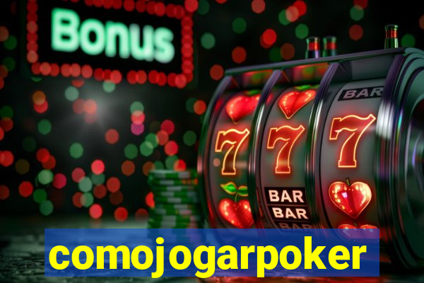 comojogarpoker