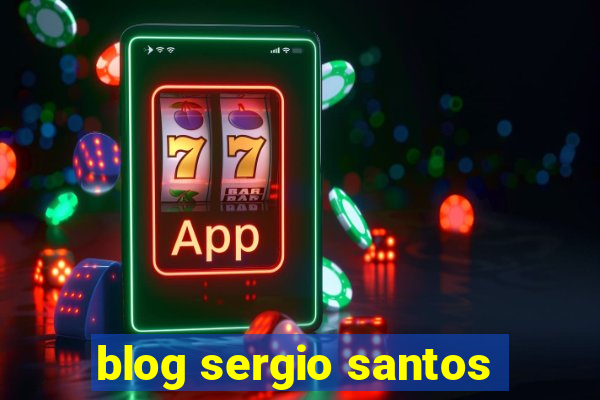 blog sergio santos