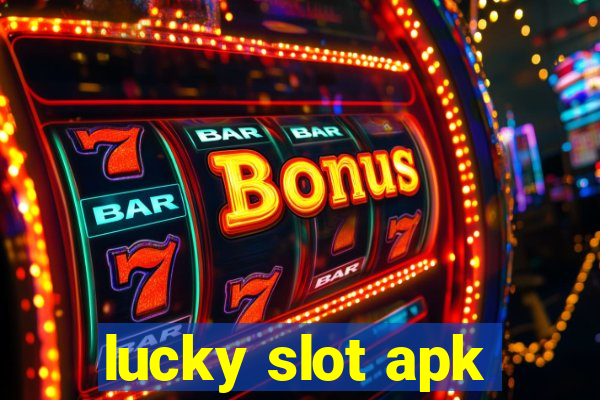 lucky slot apk