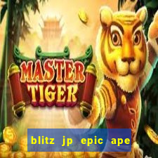 blitz jp epic ape 2 slot