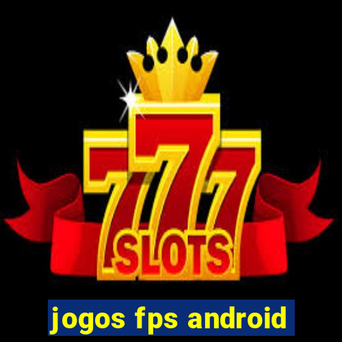 jogos fps android