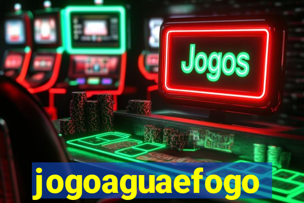 jogoaguaefogo