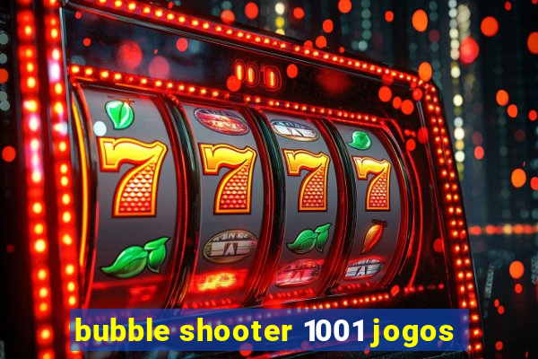 bubble shooter 1001 jogos