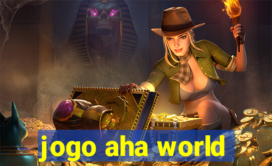 jogo aha world