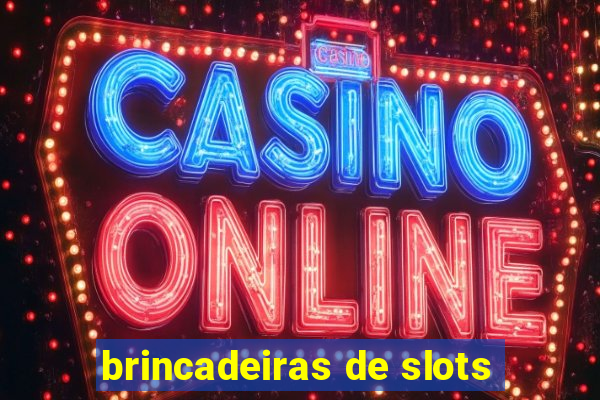 brincadeiras de slots