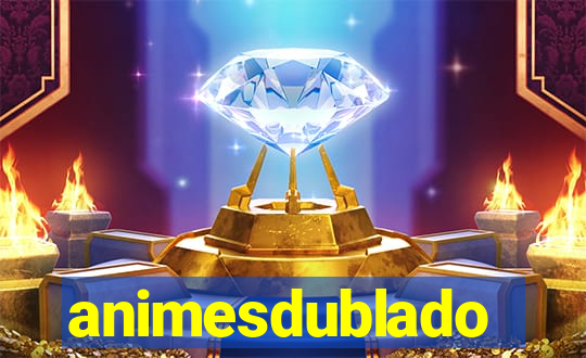 animesdublado