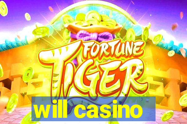 will casino