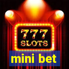 mini bet