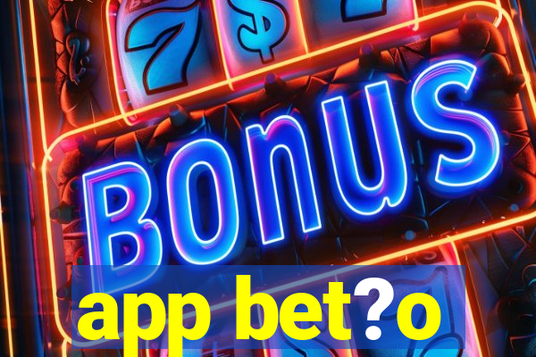 app bet?o