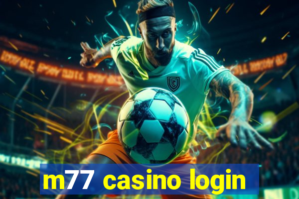 m77 casino login